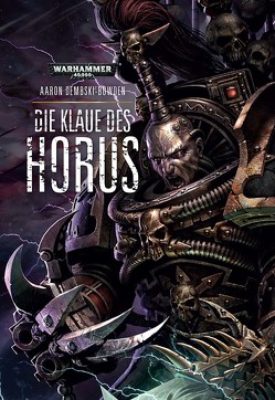 Warhammer 40.000 – Die Klaue des Horus von Dembski-Bowden,  Aaron, Roesner,  Tobias