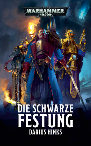 Warhammer 40.000 – Die Schwarze Festung von Aharon,  Christine, Hinks,  Darius