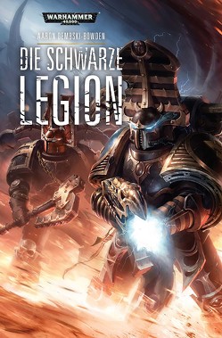 Warhammer 40.000 – Die schwarze Legion von Dembski-Bowden,  Aaron, Vogt,  Judith C.