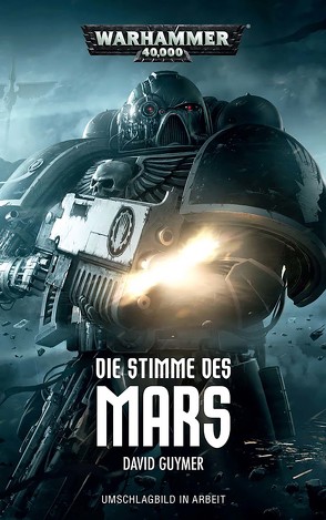 Warhammer 40.000 – Die Stimme des Mars von Guymer,  David, Hummel,  Ralph