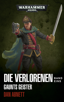 Warhammer 40.000 – Die Verlorenen Band 01 von Abnett,  Dan, Jentzsch,  Christian