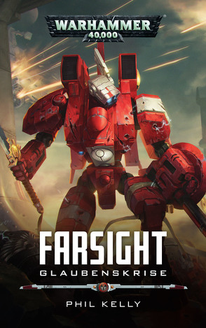 Warhammer 40.000 – Farsight von Kelly,  Phil, Remberg,  Stephan