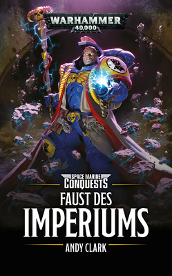 Warhammer 40.000 – Faust des Imperium von Clark,  Andy, Mönkemeyer,  Marie