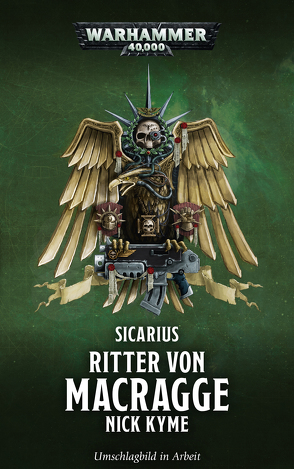 Warhammer 40.000 – Ritter von Macragge von Bülow,  Sarah Anne, Kyme,  Nick