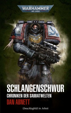 Warhammer 40.000 – Schlangenschwur von Abnett,  Dan