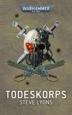 Warhammer 40.000 – Todeskorps von Jensen,  Bent, Lyons,  Steve