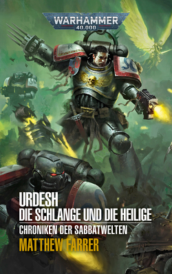 Warhammer 40.000 – Urdesh – Die Schlange und die Heilige von Aharon,  Christine, Farrer,  Matthew