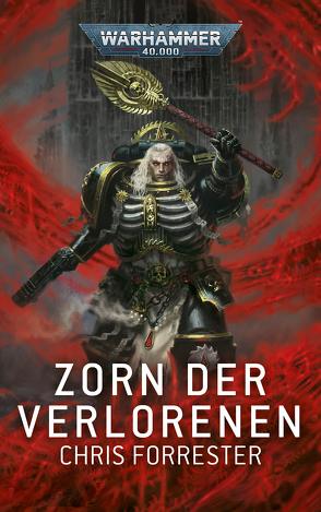 Warhammer 40.000 – Zorn der Verlorenen von Forrester,  Chris, Hausmayer,  Birgit