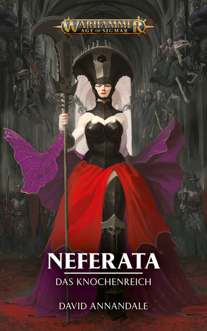 Warhammer Age of Sigmar – Neferata – Das Knochenreich von Aharon,  Christine, Annandale,  David