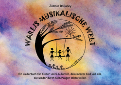 Warlis musikalische Welt von Ballaney,  Jasmin