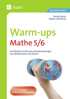 Warm-ups Mathe 5/6 von Jacob,  Sandra, Scheffczik,  Walter