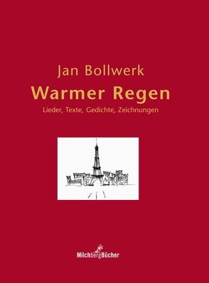 Warmer Regen von Bollwerk,  Jan