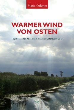 Warmer Wind von Osten von Othmer,  Maria