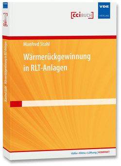 Wärmerückgewinnung in RLT-Anlagen von Stahl,  Manfred