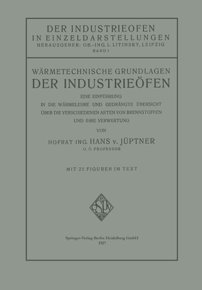 Wärmetechnische Grundlagen der Industrieöfen von Jüptner von Jonstorff,  Hans