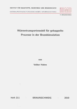 Wärmetransportmodell für gekoppelte Prozesse in der Brandsimulation von Hohm,  Volker