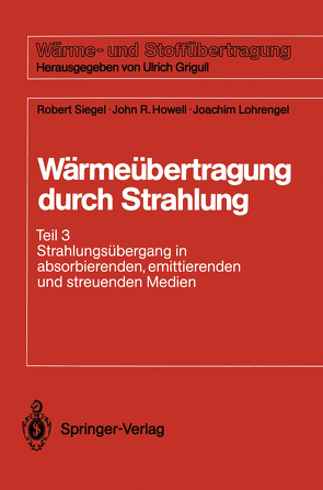 Wärmeübertragung durch Strahlung von Howell,  John R., Lohrengel,  Joachim, Siegel,  Robert