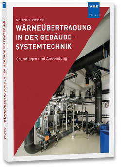 Wärmeübertragung in der Gebäudesystemtechnik von Weber,  Gernot