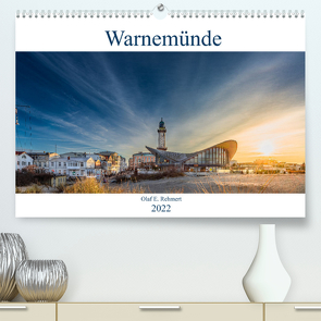 Warnemünde by Olaf Rehmert (Premium, hochwertiger DIN A2 Wandkalender 2022, Kunstdruck in Hochglanz) von E. Rehmert,  Olaf