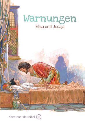 Warnungen – Elisa und Jesaja von Caspari,  Anne, de Graaf,  Anne, Denzel,  Sieglinde, Naumann,  Susanne, Pérez Montero,  José