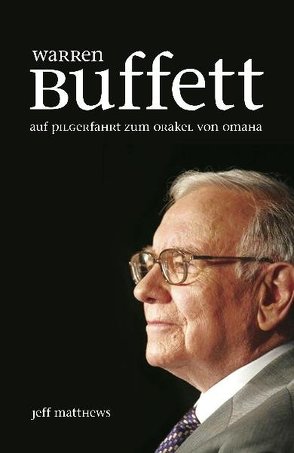 Warren Buffett von Matthews,  Jeff, Neumüller,  Egbert