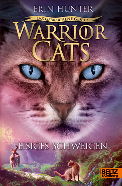 Warrior Cats – Das gebrochene Gesetz. Eisiges Schweigen von Hansen-Schmidt,  Anja, Hunter,  Erin, Wiebel,  Johannes