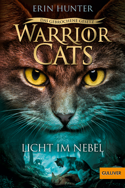 Warrior Cats – Das gebrochene Gesetz. Licht im Nebel von Hunter,  Erin, Levin,  Friederike