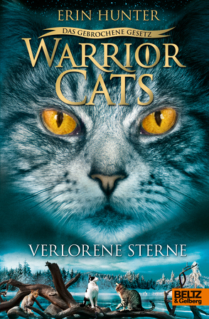 Warrior Cats – Das gebrochene Gesetz. Verlorene Sterne von Hunter,  Erin, Levin,  Friederike