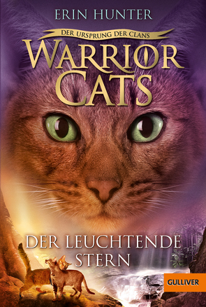 Warrior Cats – Der Ursprung der Clans. Der Leuchtende Stern von Hansen-Schmidt,  Anja, Hunter,  Erin