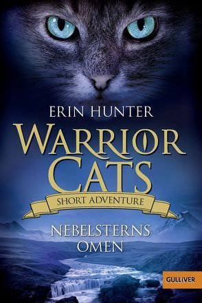 Warrior Cats – Short Adventure – Nebelsterns Omen von Hunter,  Erin, Levin,  Friederike, Wiebel,  Johannes