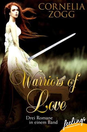 Warriors of Love 1-3 von Zogg,  Cornelia