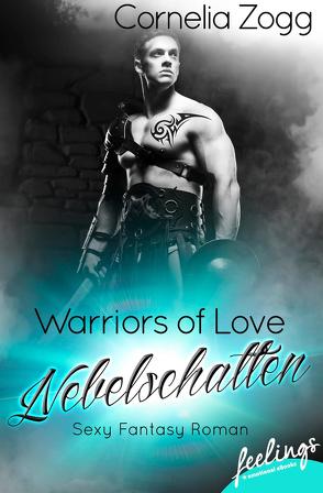 Warriors of Love: Nebelschatten von Zogg,  Cornelia