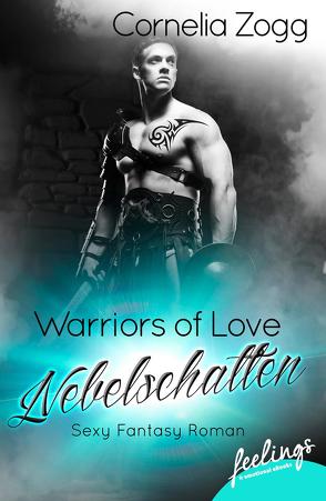 Warriors of Love: Nebelschatten von Zogg,  Cornelia