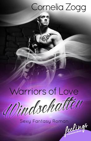 Warriors of Love: Windschatten von Zogg,  Cornelia