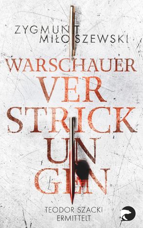 Warschauer Verstrickungen von Griese,  Friedrich, Miłoszewski,  Zygmunt