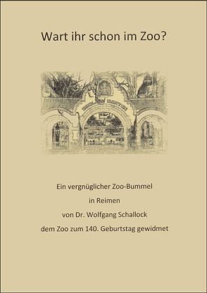 Wart ihr schon im Zoo? von Schallock,  Dr. Wolfgang