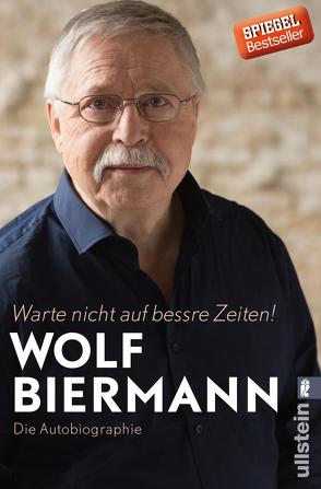 Warte nicht auf bessre Zeiten! von Biermann,  Wolf