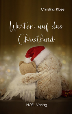 Warten auf das Christkind von Klose,  Christina