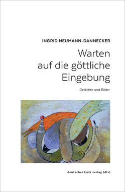 Warten auf die göttliche Eingebung von Neumann-Dannecker,  Ingrid