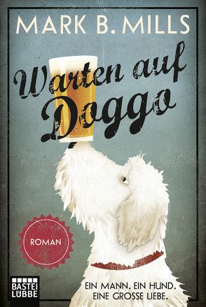 Warten auf Doggo von Bendels,  Katja, Mills,  Mark B.