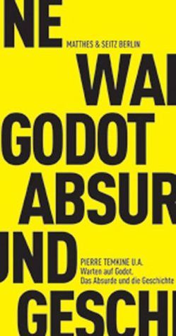 Warten auf Godot von Rastier,  Francois, Temkine,  Pierre, Temkine,  Raymonde, Temkine,  Valentin, Thouard,  Denis, Trzaskalik,  Tim