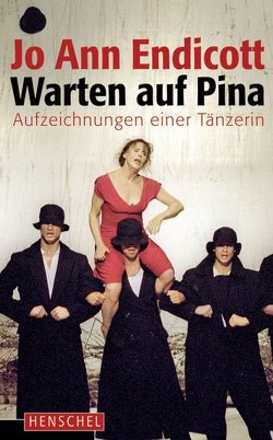 Warten auf Pina von Endicott,  Jo Ann