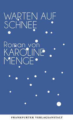 Warten auf Schnee von Menge,  Karoline