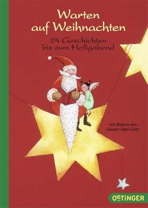 Warten auf Weihnachten von Arold,  Marliese, Boie,  Kirsten, Fessel,  Karen-Susan, Hachmeister,  Sylke, Janosch, Kaestner,  Erich, Klein,  Susanne, Lagercrantz,  Rose, Lindgren,  Astrid, Ludwig,  Sabine, Maar,  Paul, Marder,  Eva, Meissner-Johannknecht,  Doris, Nöstlinger ,  Christine, Obrecht,  Bettina, Opel-Götz,  Susann, Peterson,  Hans, Schmid,  Thomas, Schönfeldt,  Sybil Gräfin, Tessnow,  Gregor, Welsh,  Renate, Wilson,  David Henry