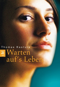 Warten aufs Leben von Kastura,  Thomas