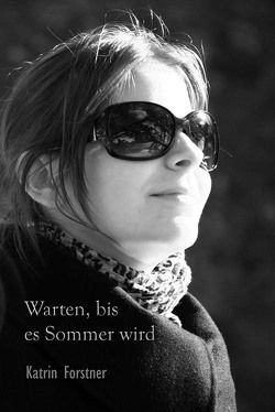 Warten, bis es Sommer wird von Forstner,  Katrin