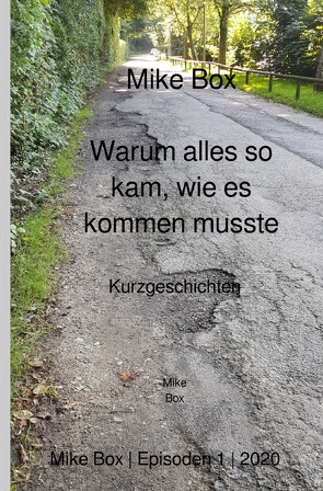 Warum alles so kam, wie es kommen musste von Box,  Mike