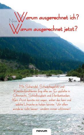 Warum ausgerechnet ich? Wieso ausgerechnet jetzt? von Nice