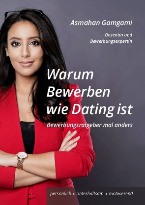 Warum Bewerben wie Dating ist von Gamgami,  Asmahan