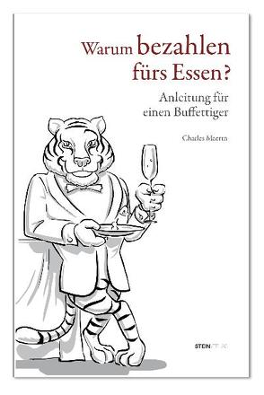 Warum bezahlen fürs Essen? von Maertn,  Charles, Murlasits,  Markus, Schörner,  Georg